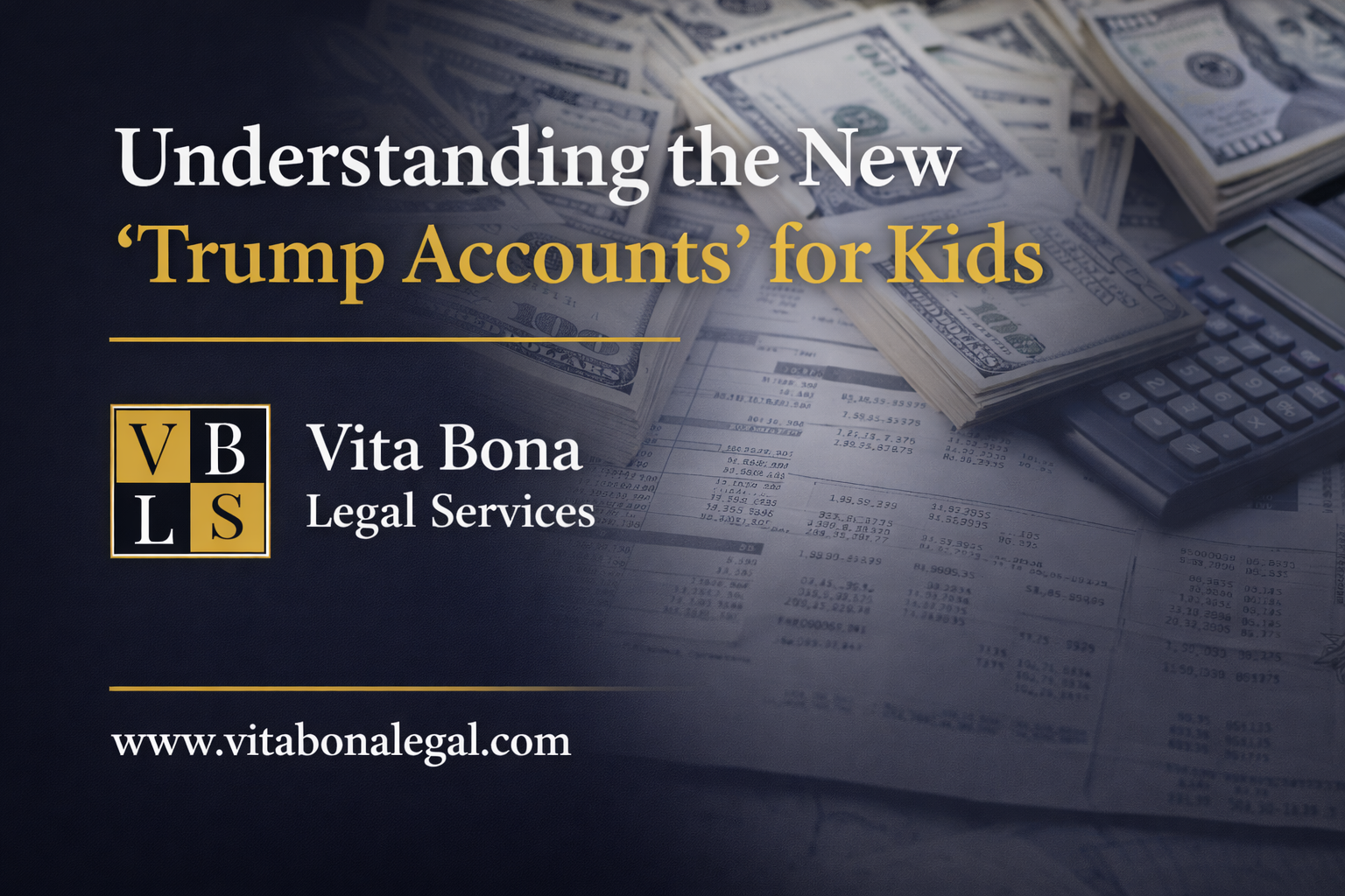 Understanding the New “Trump Accounts” for Kids: What They Are, How They Work, and Who Benefits